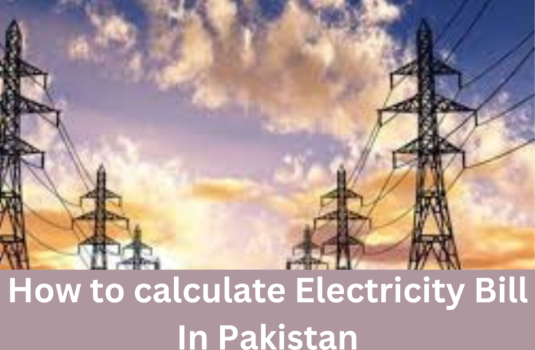 How to Calculate Electricity Bill in Pakistan